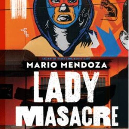 LADY MASACRE | MARIO MENDOZA