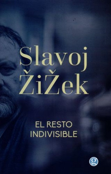 EL RESTO INDIVISIBLE | SLAVOJ ZIZEK