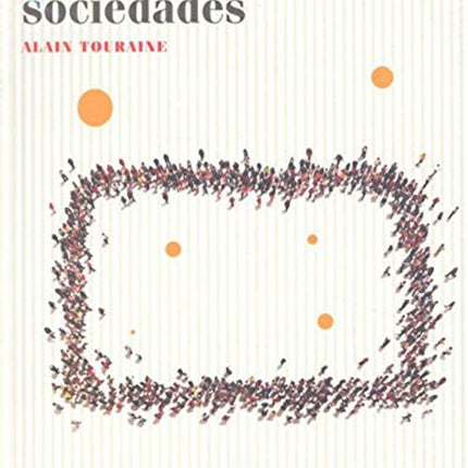FIN DE LAS SOCIEDADES, EL | ALAIN TOURAINE