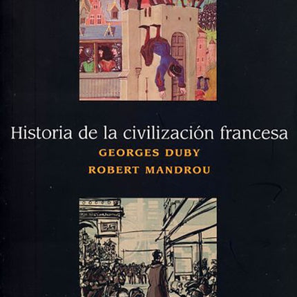 HISTORIA DE LA CIVILIZACION FRANCESA | GEORGE DUBY