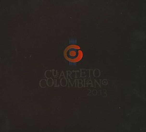 CUARTETO COLOMBIANO 2013 | CUARTETO COLOMBIANO