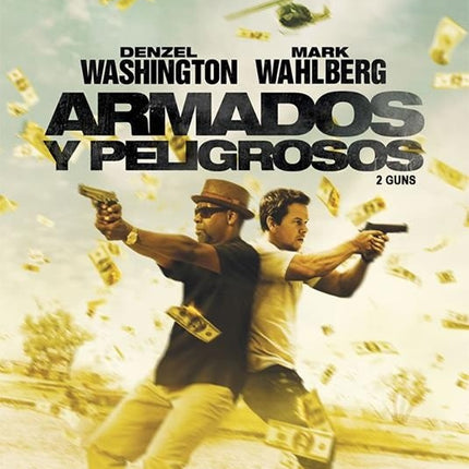 ARMADOS Y PELIGROSOS | WASHINGTON, KORMAKUR y otros