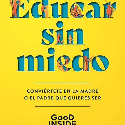 EDUCAR SIN MIEDO | BECKY KENNEDY