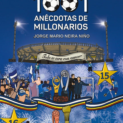 1001 ANECDOTAS DE MILLONARIOS, LAS | JORGE MARIO NEIRA NIÑO