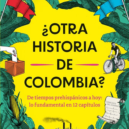 OTRA HISTORIA DE COLOMBIA? | FELIPE ARIAS ESCOBAR