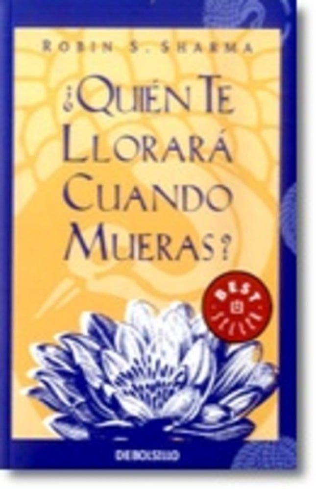 QUIEN TE LLORARA CUANDO MUERAS? | ROBIN SHARMA