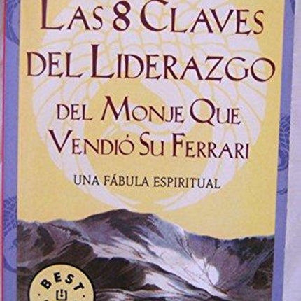 LAS 8 CLAVES DEL LIDERAZGO DEL MONJE QUE VENDIO SU FERRARI | ROBIN SHARMA