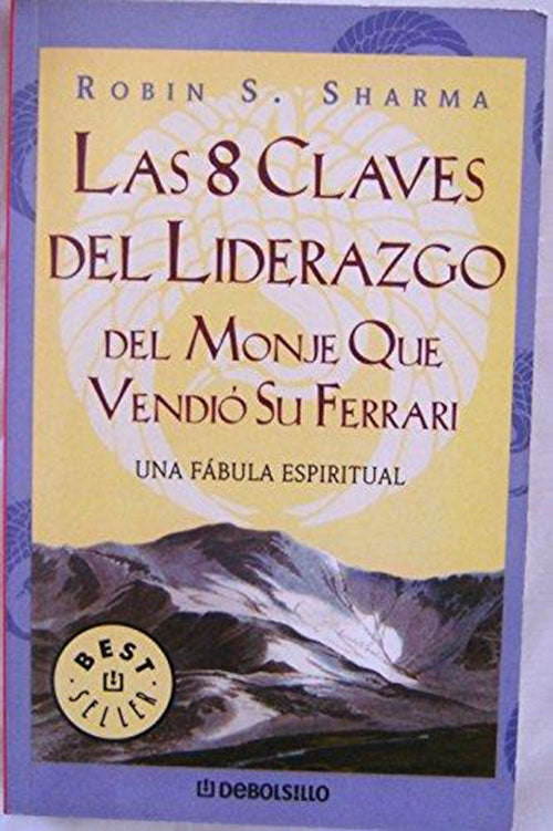 LAS 8 CLAVES DEL LIDERAZGO DEL MONJE QUE VENDIO SU FERRARI | ROBIN SHARMA