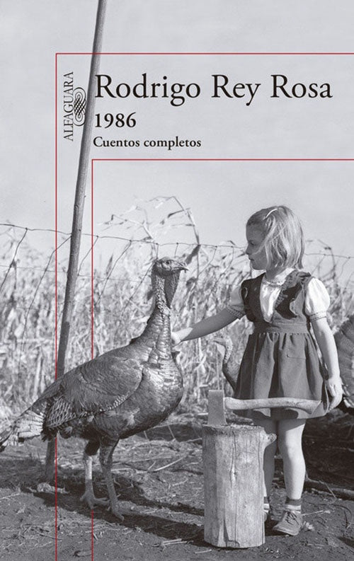 1986, CUENTOS COMPLETOS | RODRIGO REY ROSA