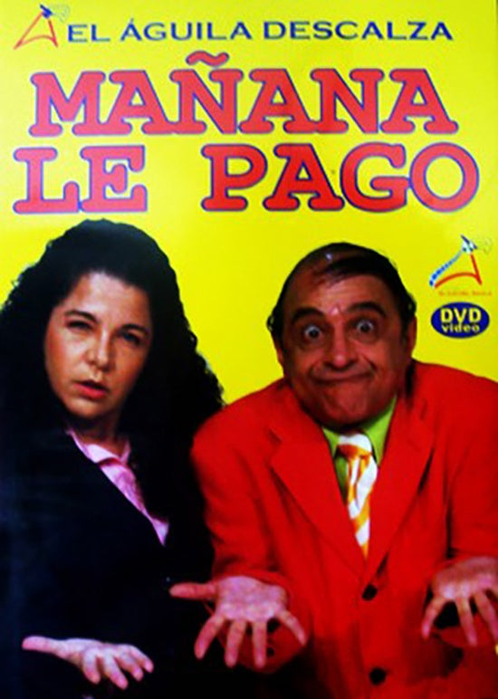 MAÑANA LE PAGO | EL AGUILA DESCALZA