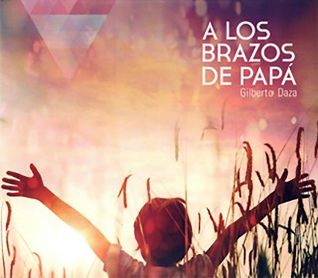 A LOS BRAZOS DE PAPA | GILBERTO DAZA