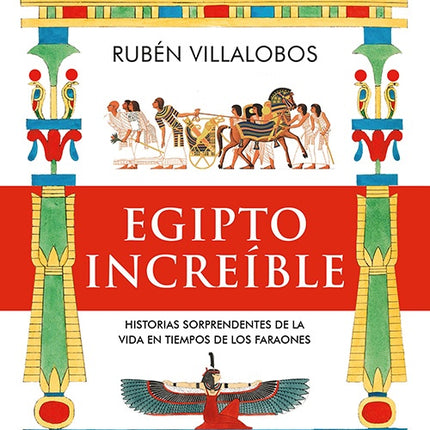 EGIPTO INCREIBLE | RUBEN VILLALOBOS