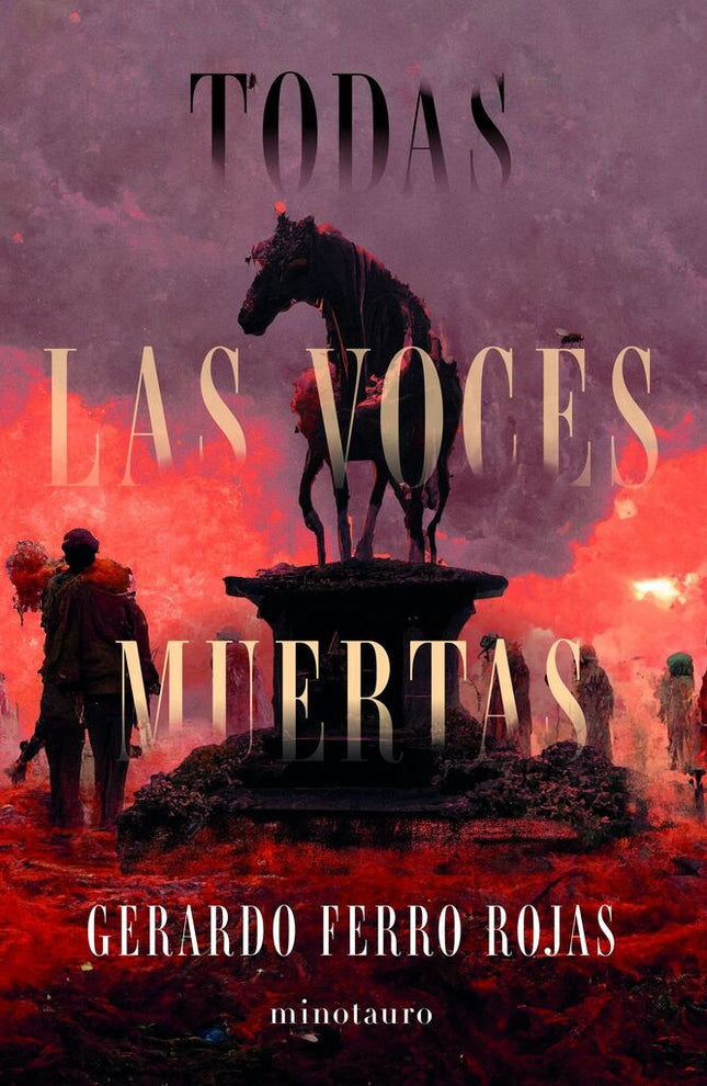 TODAS LAS VOCES MUERTAS | GERARDO FERRO ROJAS