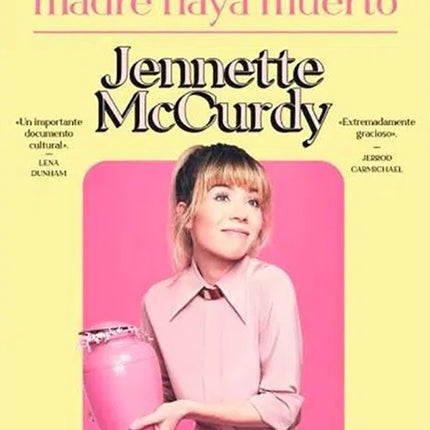ME ALEGRO QUE MI MADRE HAYA MUERTO | JENNETTE MCCURDY