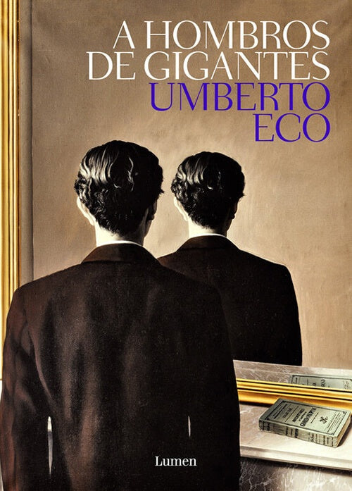 A HOMBROS DE GIGANTES | UMBERTO ECO