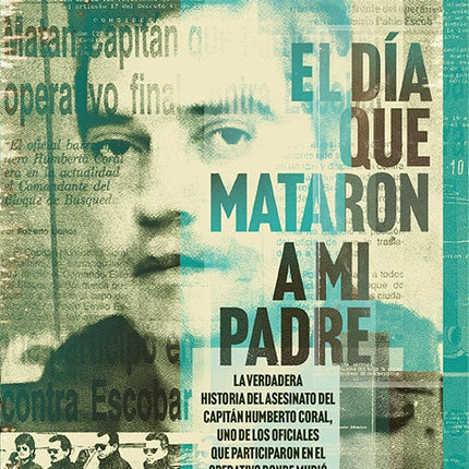 DIA QUE MATARON A MI PADRE, EL | BETO CORAL