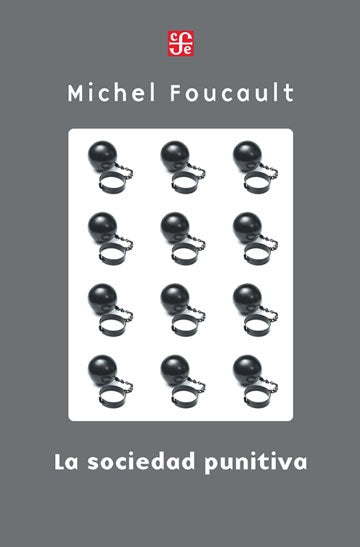 SOCIEDAD PUNITIVA, LA | MICHEL FOUCAULT