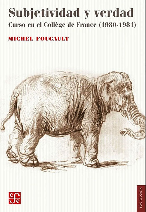 SUBJETIVIDAD Y VERDAD | MICHEL FOUCAULT