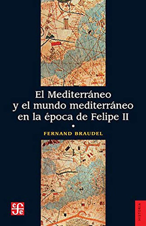 MEDITERRANEO Y EL MUNDO MEDITERRANEO EN LA EPOCA D | FERNAND BRAUDEL
