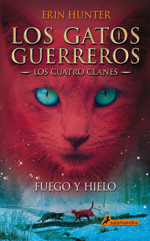 GATOS GUERREROS FUEGO Y HIELO 2 | ERIN HUNTER