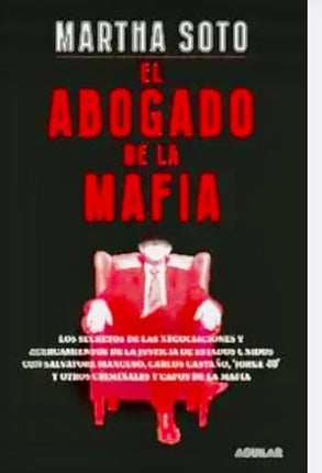 ABOGADO DE LA MAFIA, EL | MARTHA SOTO