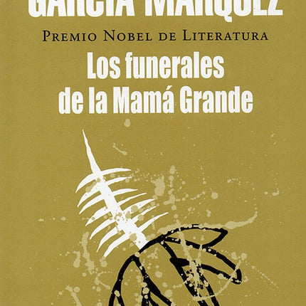 FUNERALES DE LA MAMA GRANDE | GABRIEL GARCIA MARQUEZ