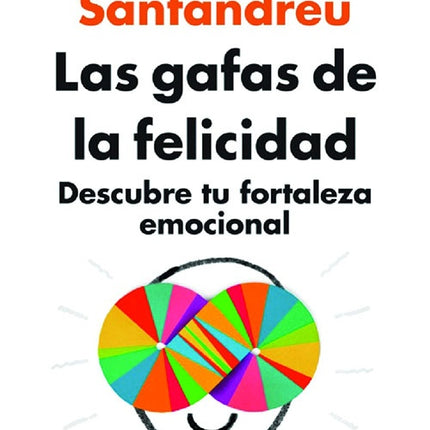 LAS GAFAS DE LA FELICIDAD | RAFAEL SANTANDREU