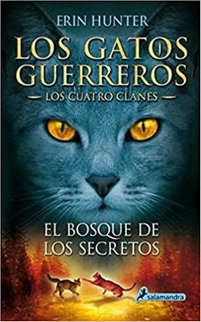 GATOS GUERREROS EL BOSQUE DE LOS SECRETOS 3 | ERIN HUNTER