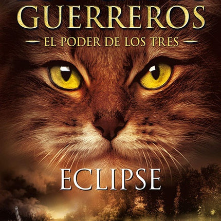 GATOS GUERREROS ECLIPSE 4 | ERIN HUNTER