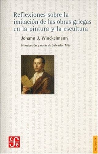 REFLEXIONES SOBRE LA IMITACION DE LAS OBRAS GRIEGA | JOHANN J. WINCKELMANN