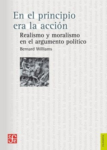 EN EL PRINCIPIO ERA LA ACCION | BERNARD WILLIAMS