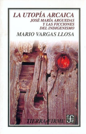 UTOPIA ARCAICA, LA | MARIO VARGAS LLOSA