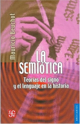 SEMIÓTICA, LA. TEORÍAS DEL SIGNO Y EL LENGUAJE EN | MAURICIO BEUCHOT
