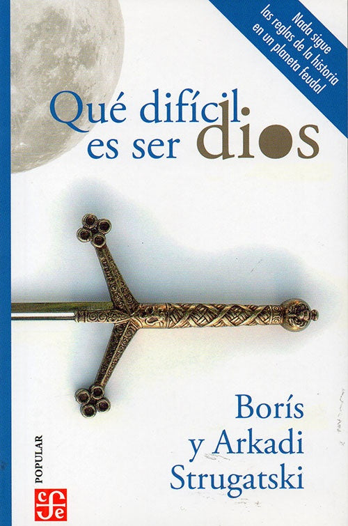 QUE DIFICIL ES SER DIOS | ARKADI Y BORIS STRUGATSKI