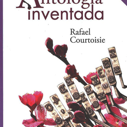 ANTOLOGIA INVENTADA | RAFAEL COURTOISIE