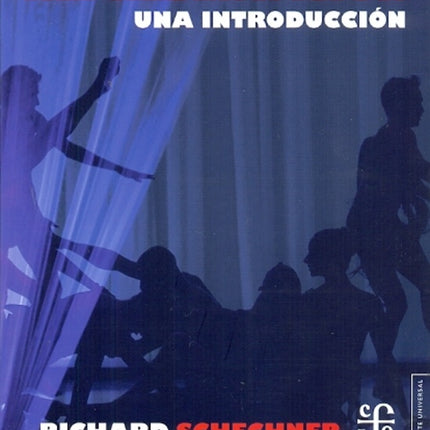 ESTUDIOS DE LA REPRESENTACIÓN. UNA INTRODUCCIÓN | SCHECHNER RICHARD