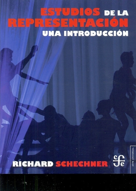 ESTUDIOS DE LA REPRESENTACIÓN. UNA INTRODUCCIÓN | SCHECHNER RICHARD