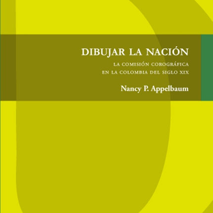 DIBUJAR LA NACION | NANCY P APPELBAUM