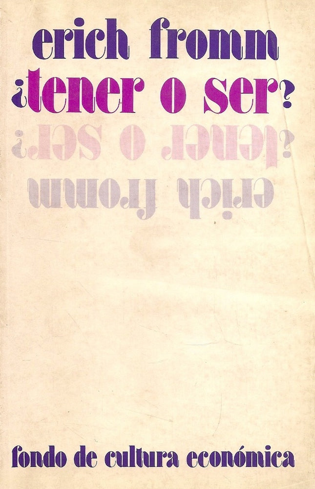 ¿TENER O SER? | ERICH FROMM