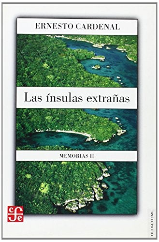 ÍNSULAS EXTRAÑAS, LAS. MEMORIAS II | ERNESTO CARDENAL