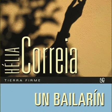 UN BAILARIN EN LA BATALLA | HELIA CORREIA