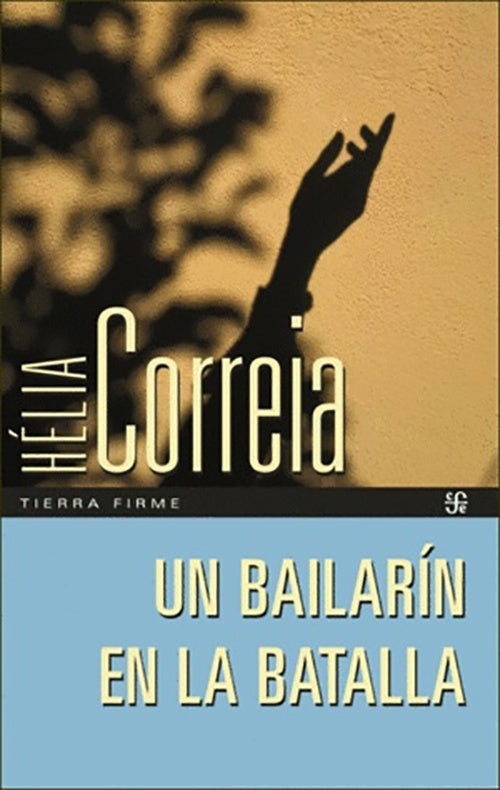 UN BAILARIN EN LA BATALLA | HELIA CORREIA