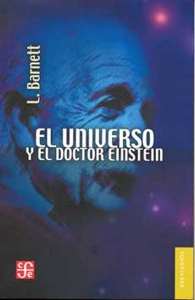 UNIVERSO Y EL DOCTOR EINSTEIN, EL | LINCOLN KINNEAR BARNETT