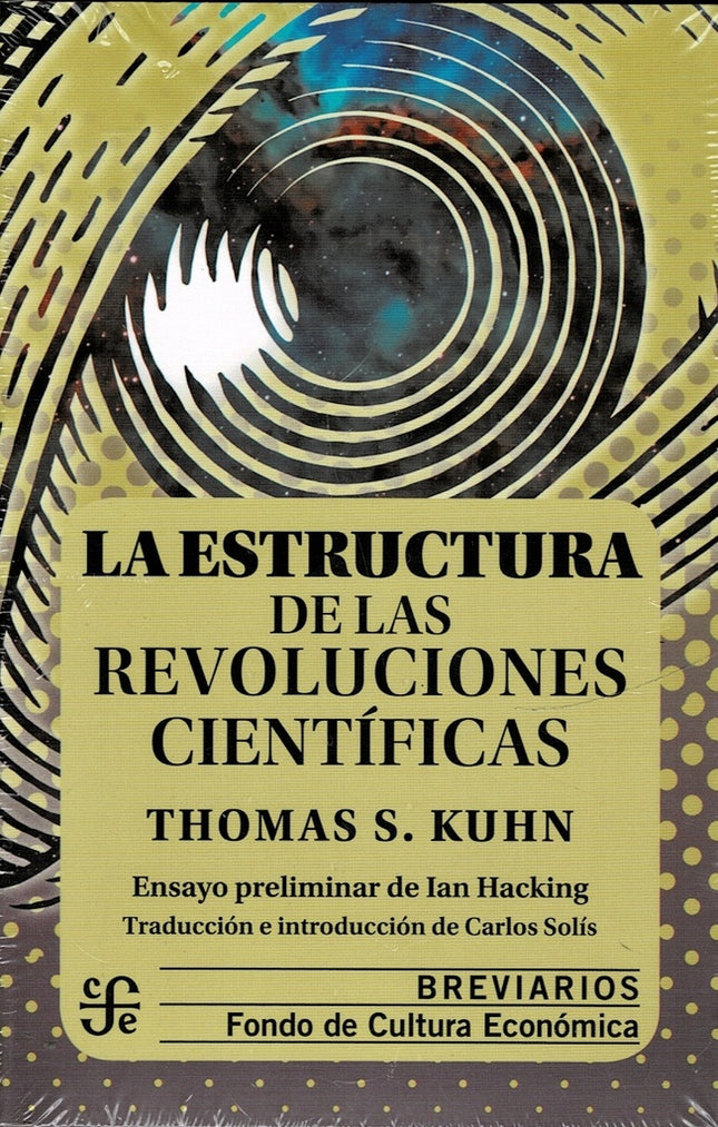 ESTRUCTURA DE LAS REVOLUCIONES CIENTIFICAS, LA | THOMAS SAMUEL KUHN