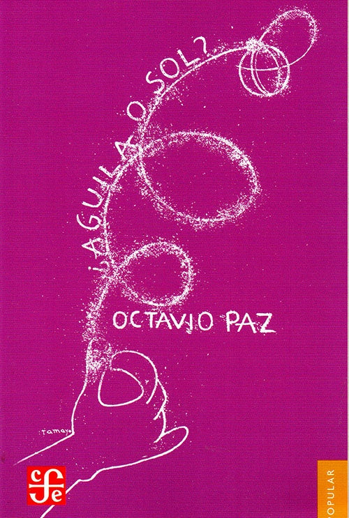 ¿ÁGUILA O SOL? | OCTAVIO PAZ