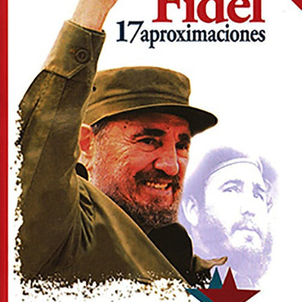 FIDEL 17 APROXIMACIONES | JOHN SAXE-FERNANDEZ