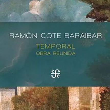 TEMPORAL OBRA REUNIDA | RAMON COTE BARAIBAR