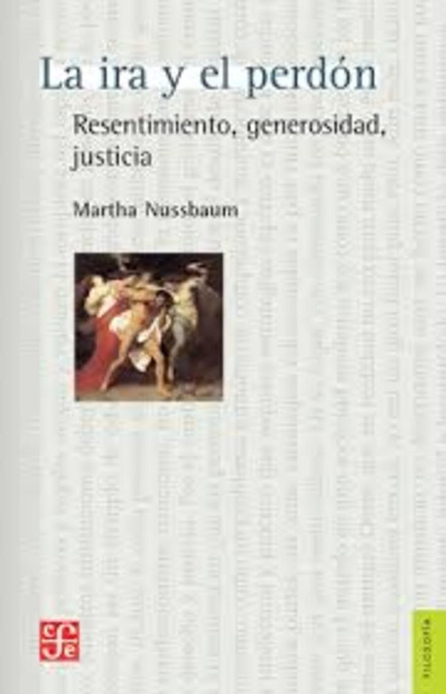 LA IRA Y EL PERDON | MARTHA C. NUSSBAUM