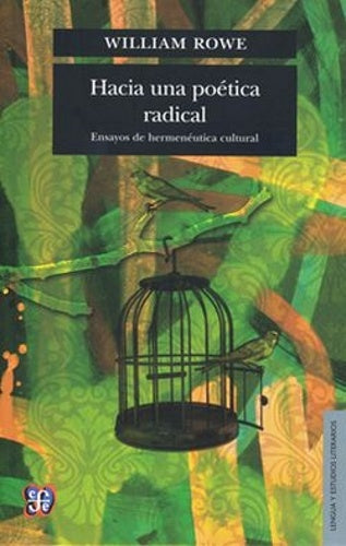 HACIA UNA POÉTICA RADICAL | WILLIAM ROWE