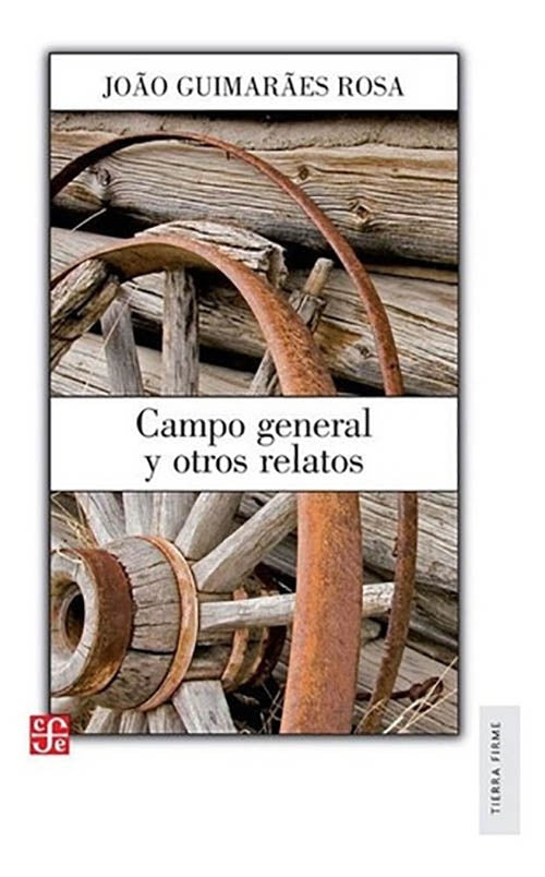 CAMPO GENERAL Y OTROS RELATOS | JOÃO GUIMARÃES ROSA